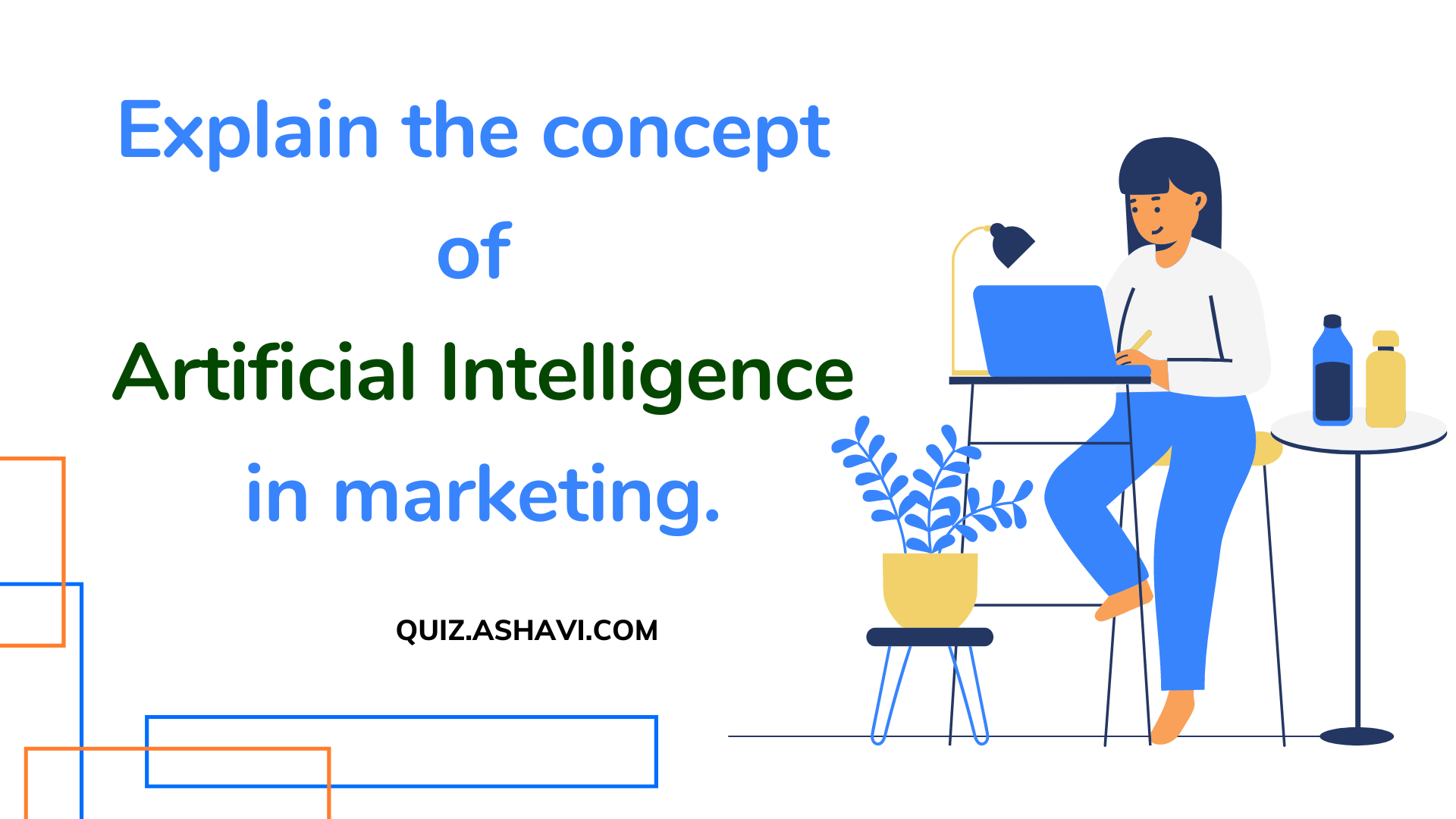 Explain the concept of Artificial Intelligence in marketing.